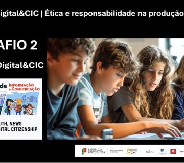 Desafio #YouNDigital&CIC | Leitura dos Media para um consumo consciente