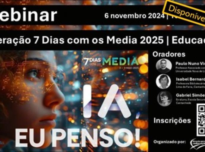 Webinar IA, eu penso! | Apresentação da “Operação 7 Dias com os Media 2025” | Disponível Online